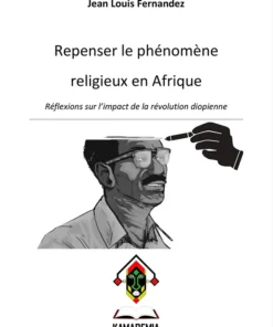 Repenser le phénomène religieux en Afrique | Jean-Louis Fernandez